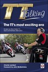 TT Talking: The TT's most exciting era - Charlie Lambert - 9781787118980