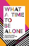 What a Time to be Alone - Chidera Eggerue - 9781787132115