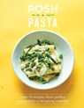 Posh Pasta - Phillippa Spence - 9781787135468