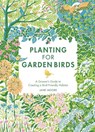 Planting for Garden Birds - Jane Moore - 9781787138292