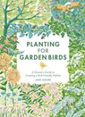 Planting for Garden Birds - Jane Moore - 9781787138308