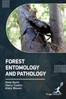 Forest Entomology and Pathology - Gina Gunn ; Harry Cedric ; Kisty Bloom - 9781787152830