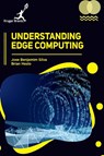 Understanding Edge Computing - Jose Benjamim Silva ; Brian Heslo - 9781787153608