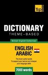Theme-based dictionary British English-Egyptian Arabic - 7000 words - Andrey Taranov - 9781787167117