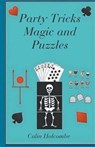 Party Tricks Magic and Puzzles - HOLCOMBE,  Colin - 9781787233928