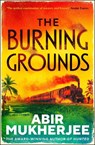 The Burning Grounds - Abir Mukherjee - 9781787302785