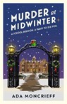Murder At Midwinter - Ada Moncrieff - 9781787304321
