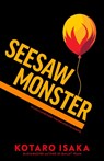 Seesaw Monster - Kotaro Isaka - 9781787304727