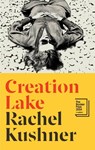 Creation Lake - Rachel Kushner - 9781787334380