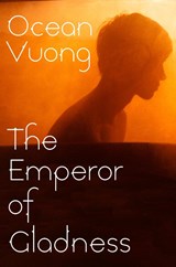 The Emperor of Gladness, Ocean Vuong -  - 9781787335400
