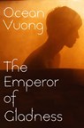 The Emperor of Gladness - Ocean Vuong - 9781787335417