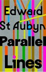 Parallel Lines - Edward St Aubyn - 9781787335608
