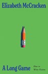 A Long Game - Elizabeth McCracken - 9781787336025