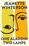 One Aladdin Two Lamps - Jeanette Winterson - 9781787336124
