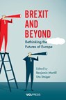 Brexit and Beyond - Benjamin Martill ; Uta Staiger - 9781787352773