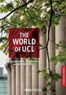 The World of UCL - Negley Harte ; John North ; Dr Georgina Brewis - 9781787352940
