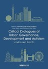 Critical Dialogues of Urban Governance, Development and Activism - Susannah Bunce ; Nicola Livingstone ; Loren March - 9781787356801