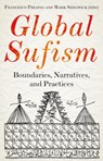 Global Sufism - Francesco Piraino ; Mark Sedgwick - 9781787381346