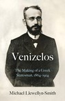 Venizelos - Michael Llewellyn-Smith - 9781787381421