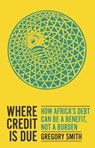 Where Credit is Due - Gregory Smith - 9781787384750