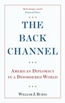 The Back Channel - Ambassador William J. Burns - 9781787385528