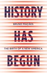 History Has Begun - Bruno Macaes - 9781787386013
