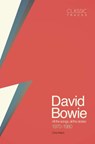 Classic Tracks: David Bowie, 1970 - 1980 - Chris Welch - 9781787390690