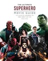 The Ultimate Superhero Movie Guide - O'HARA,  Helen - 9781787392601