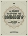 A Brief History of Money - David Orrell - 9781787394452