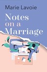 Notes on a Marriage - Marie Lavoie - 9781787394971