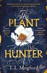 The Plant Hunter - T.L. Mogford - 9781787399358
