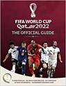 FIFA World Cup Qatar 2022: The Official Guide - Keir Radnedge - 9781787399884