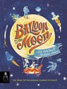 Balloon to the Moon - Gill Arbuthnott - 9781787413542