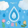 Little Life Cycles: Drip - Maggie Li - 9781787418479