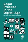 Legal Practice in the Digital Age - Paul Caddy ; David Jackson ; Tony Randle - 9781787429314