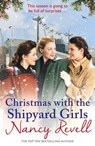 Christmas with the Shipyard Girls - Nancy Revell - 9781787460850
