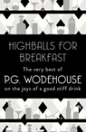 Highballs for Breakfast - P.G. Wodehouse - 9781787462045