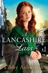 A Lancashire Lass - Libby Ashworth - 9781787463592