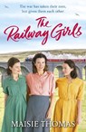 The Railway Girls - Maisie Thomas - 9781787463967