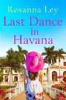 Last Dance in Havana - Rosanna Ley - 9781787471733