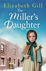 The Miller's Daughter - Elizabeth Gill - 9781787473461