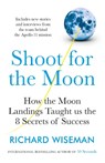 Shoot for the Moon - Richard Wiseman - 9781787474451