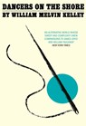 Dancers on the Shore - William Melvin Kelley - 9781787478053