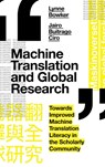 Machine Translation and Global Research - Lynne (University of Ottawa Bowker ; Jairo (University of Ottawa Buitrago CIro - 9781787567221
