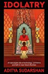 Idolatry - Aditya Sudarshan - 9781787588516