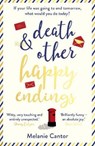 Death and other Happy Endings - Melanie Cantor - 9781787631380