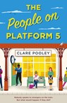 The People on Platform 5 - Clare Pooley - 9781787631816