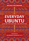 Everyday Ubuntu - Nompumelelo Mungi Ngomane - 9781787631984