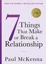 Seven Things That Make or Break a Relationship - Paul McKenna - 9781787632240