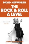 Rock & Roll A Level - David Hepworth - 9781787634398